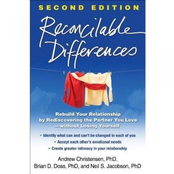 Reconcilable Differences: Rebuild Your Relationship by Rediscovering the Partner You Love--without Losing Yourself