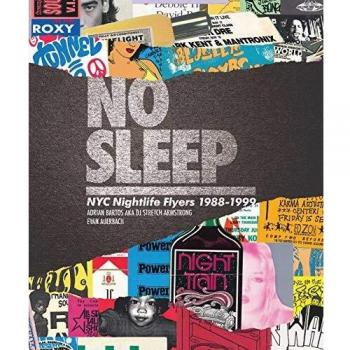 No Sleep: NYC Nightlife Flyers 1988-1999