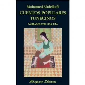 Cuentos populares tunecinos. Narrados por Lela Ula