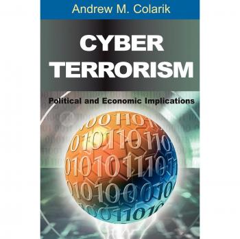 Cyber Terrorism: Political and Economic Implications