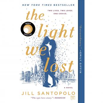 The Light We Lost by Jill Santopolo (Reese's Book Club x Hello Sunshine Book Pick, Paperback Edition)