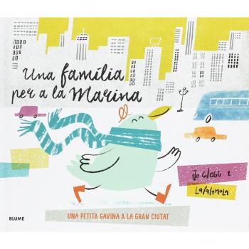 Una família per la Marina: Una petita gavina a la gran ciutat