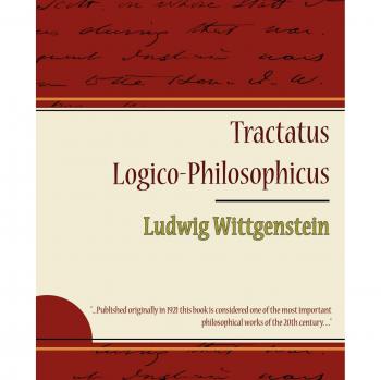 Wittgenstein's Tractatus Logico-Philosophicus: A Logical-Philosophical Treatise