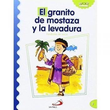 El granito de mostaza y la levadura: Parábolas de Jesús