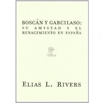 Boscan Y Garcilaso Su Amistad Y E