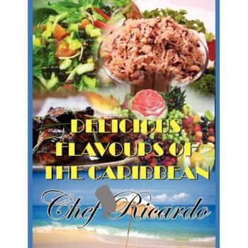 Chef Ricardo's Caribbean Flavor Delights