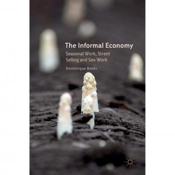 The Informal Economy: Seasonal Work, Street Selling and Sex Work