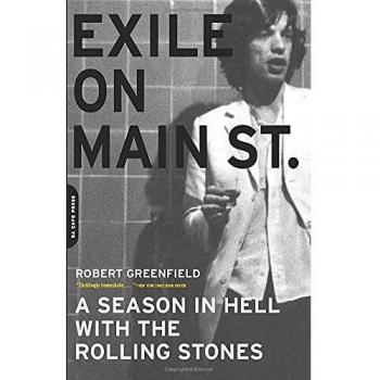 Exile on Main St: A Season in Hell with the Rolling Stones