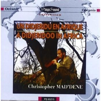 A Didgeridoo in Africa - Christopher Mad'dene
