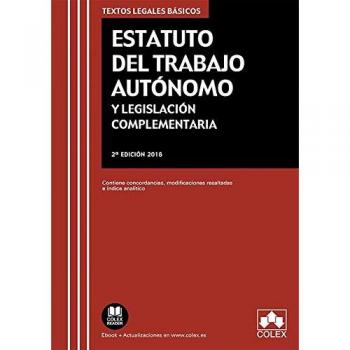 Estatuto del Trabajo Autónomo y legislación complementaria: Contiene concordancias, modificaciones resaltadas e índice analítico