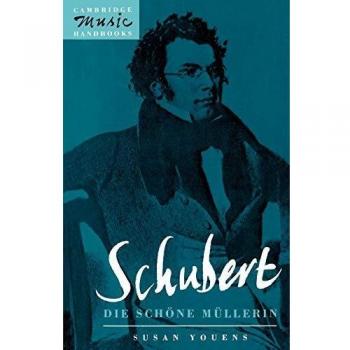 Schubert: La hermosa molinera - Análisis y guía por Susan Youens