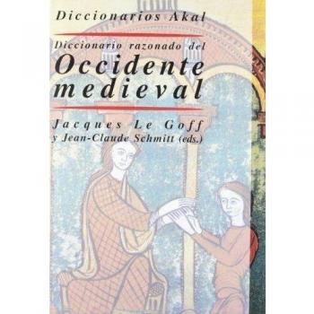 Diccionario razonado del Occidente medieval: 36 - Jacques Le Goff