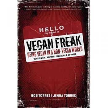 Vegan Freak: Being Vegan in a Non-Vegan World