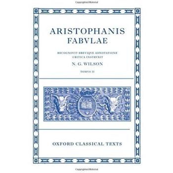 Aristophanes: Fabulae II (N. G. Wilson, Oxford University Press)