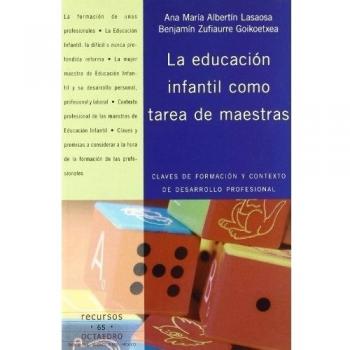 La educacin infantil como tarea de maestras: Claves de formación y contexto de desarrollo profesional: 65