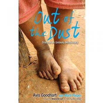 Out of the Dust: Story of an Unlikely Missionary
