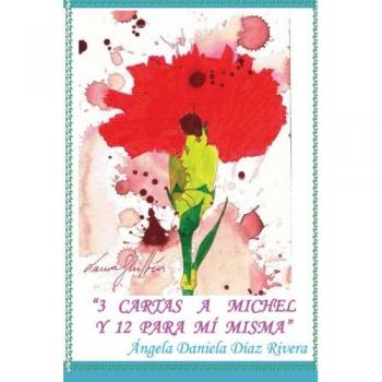 3 cartas a Michel y 12 para Mí misma