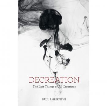 Baylor University Press Decreation: The Last Things of All Creatures (Original Version)