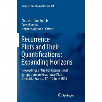 Recurrence Plots and Their Quantifications: Expanding Horizons: Proceedings of the 6th International Symposium on Recurrence Plots, Grenoble, France, 17-19 June 2015