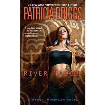 River Marked: Mercy Thompson Series by Patricia Briggs