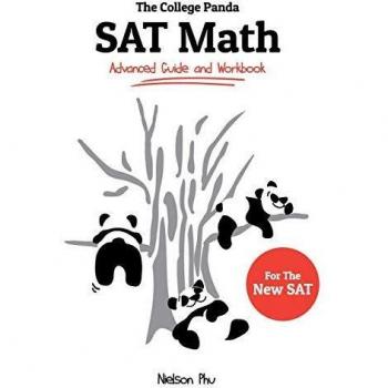 The College Panda's SAT Math: Advanced Guide and Workbook for the New SAT