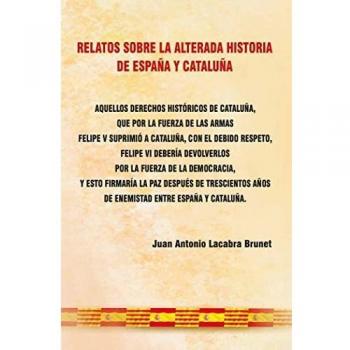 Relatos sobre la alterada historia de España y Cataluña (Grama
