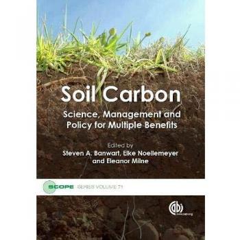 Soil Carbon: Science, Management and Policy for Multiple Benefits