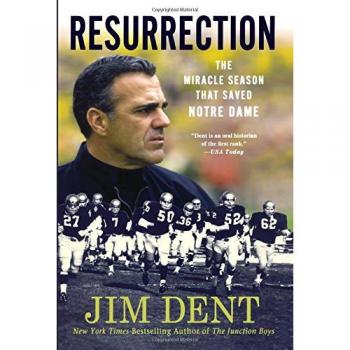 Resurrection: The Miracle Season That Saved Notre Dame - Inspirational Sports Biography
