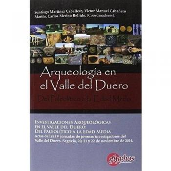Investigaciones arqueológicas en el valle del Duero: del Paleolítico a la Edad Media