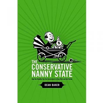 The Conservative Nanny State: Wealth and Government Manipulation Unveiled