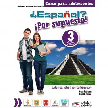 ¿Español? ¡Por supuesto! 3-A2+ - libro del profesor