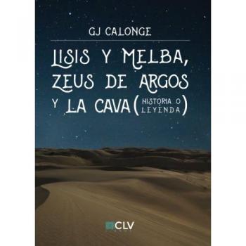 Lisis y Melba, Zeus de Argos y La Cava: Historia o leyenda