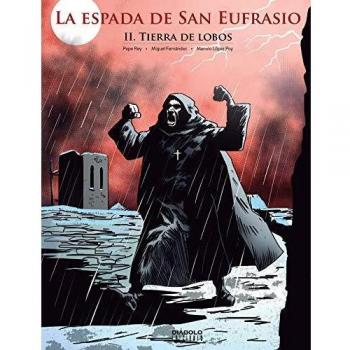 LA ESPADA DE SAN EUFRASIO II. TIERRA DE LOBOS