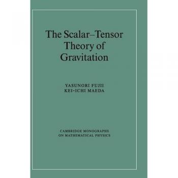 Teoría Escalar-Tensor de la Gravitación (Monografías de Cambridge en Física Matemática)