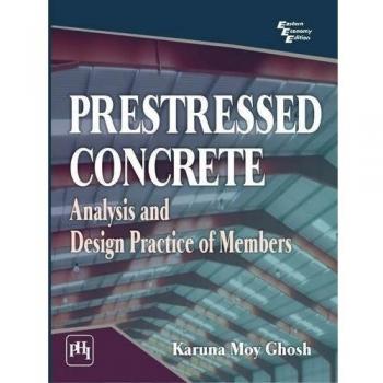 Prestressed Concrete: Analysis and Design Members