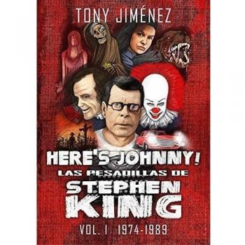 Here¿s Johnny! Las pesadillas de Stephen King