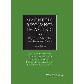 Magnetic Resonance Imaging: Physical Properties and Sequence Design (Hardback)