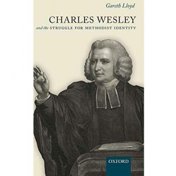 Charles Wesley and the Struggle for Methodist Identity