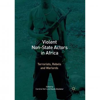 Violent Non-State Actors in Africa: Terrorists, Rebels and Warlords