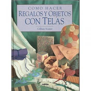 Como hacer regalos u objetos con telas