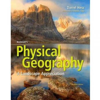McKnight's Physical Geography: A Landscape Appreciation
