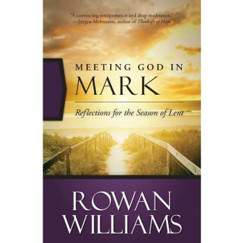 Lenten Reflections on Mark by Rowan Williams - Paperback Edition