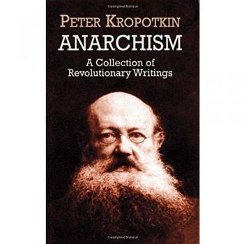 Anarchism: A Collection of Revolutionary Writings