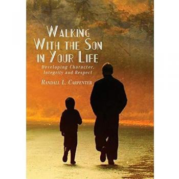 Caminando con el Hijo en Tu Vida: Desarrollo de Carácter, Integridad y Respeto