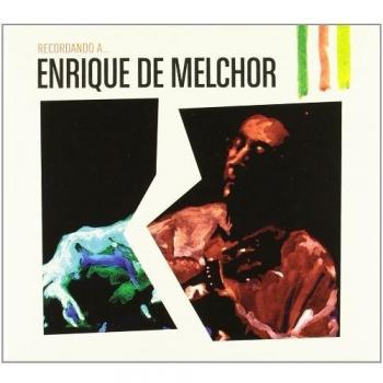 Recordando A Enrique Melchor