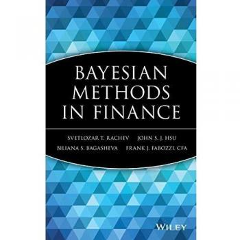 Bayesian Methods in Finance: Frank J. Fabozzi Series - John Wiley & Sons Edition