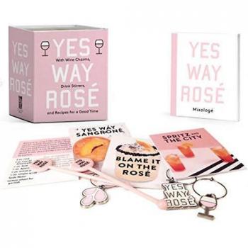 Yes Way Rosé Mini Kit: With Wine Charms, Drink Stirrers, and Recipes for a Good Time