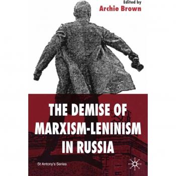 The Demise of Marxism-Leninism in Russia