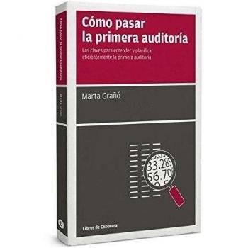 Cómo Pasar La Primera Auditoría: Las claves para entender y planificar eficientemente la prim