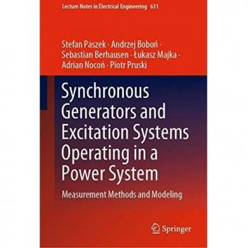 Synchronous Generators and Excitation Systems Operating in a Power System: Measurement Methods and Modeling